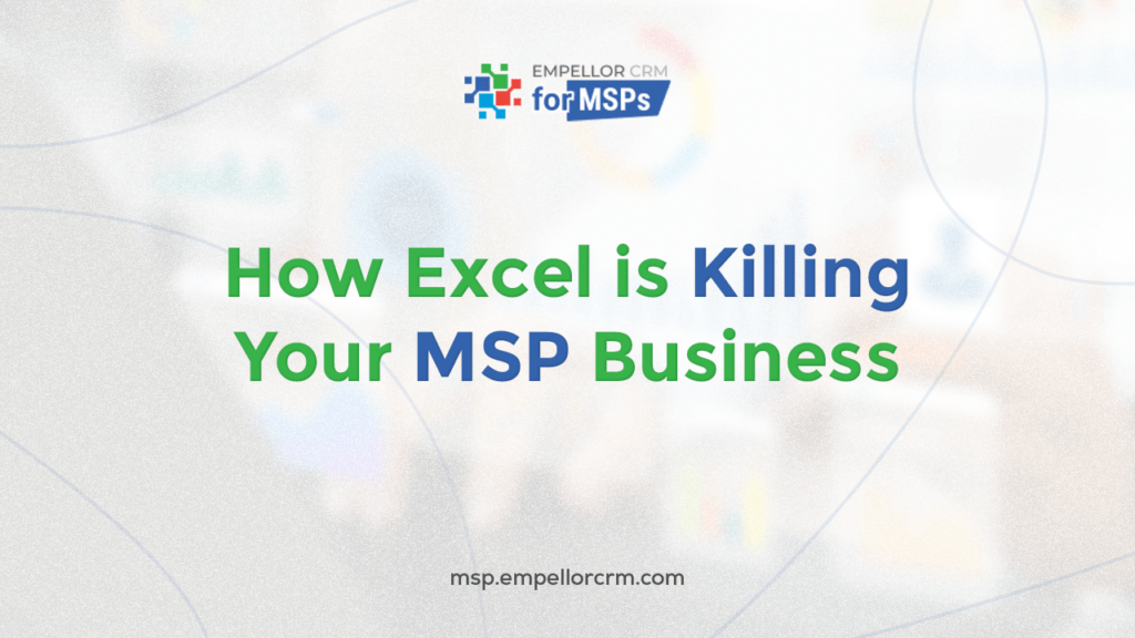How Excel Risks Are Holding Back Your MSP Business