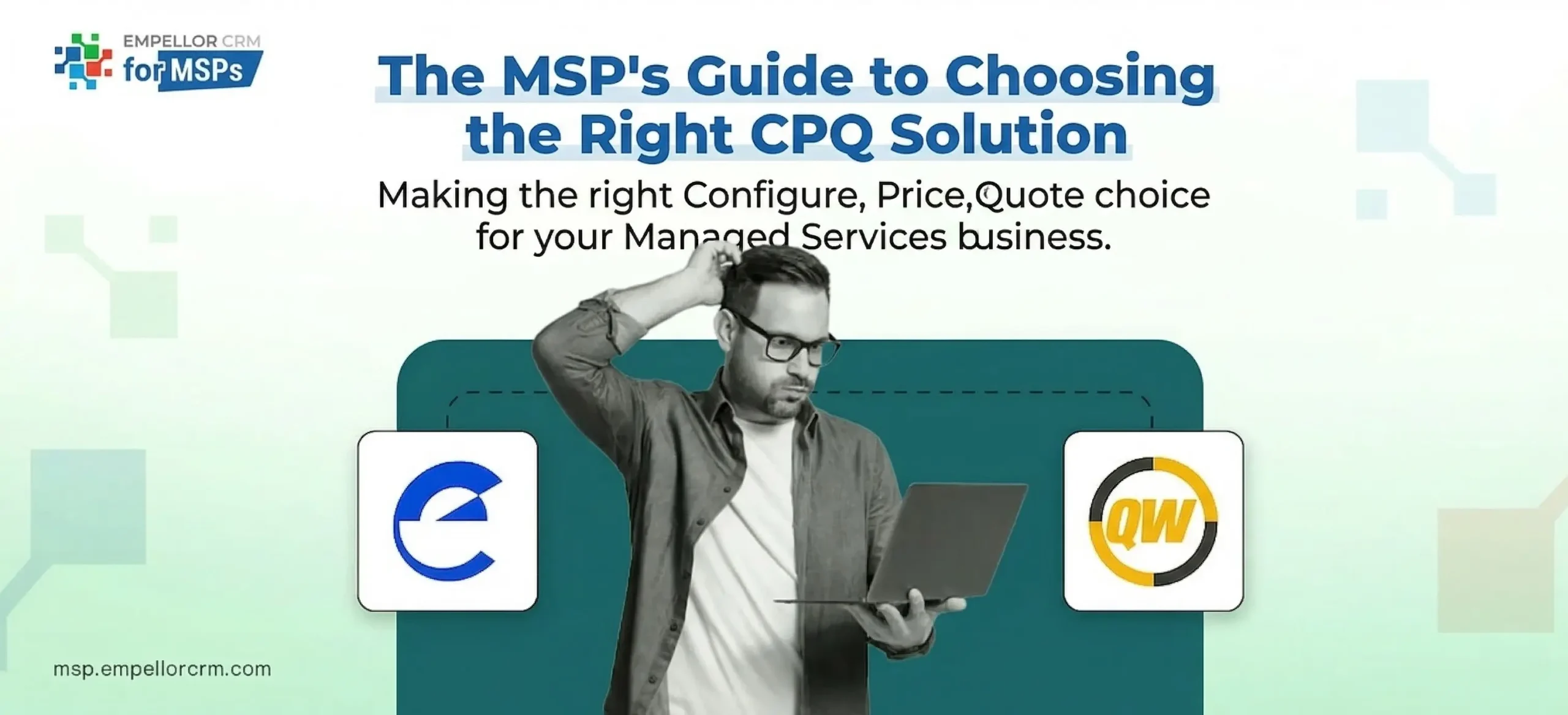 The MSP's Guide to Choosing the Right CPQ Solution